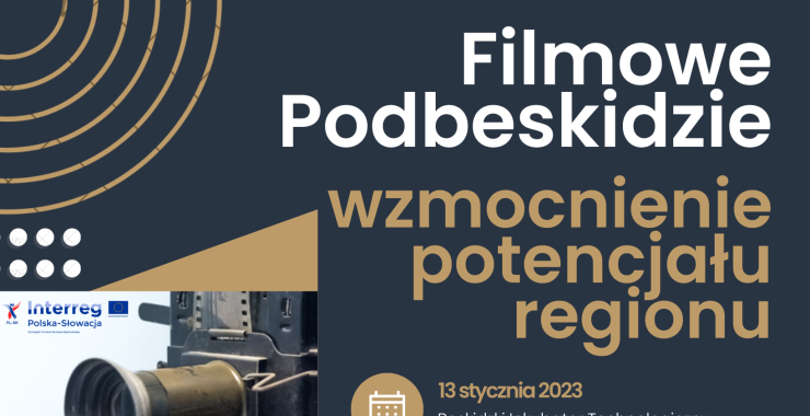Filmowe Podbeskidzie - wzmocnienie potencjału regionu - program - 13-01-2023-filmowe-podbeskidzie-wzmocnienie-potencjalu-regionu