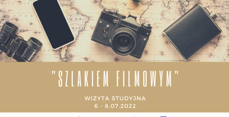 6-8.07.2022 | Wizyta studyjna "Szlakiem filmowym" - edycja I